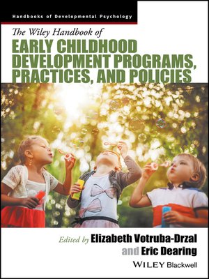 cover image of The Wiley Handbook of Early Childhood Development Programs, Practices, and Policies